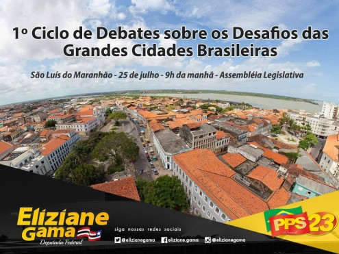 1º Ciclo de Debates sobre Desafios das Grandes Cidades Brasileiras ocorrerá em São Luís